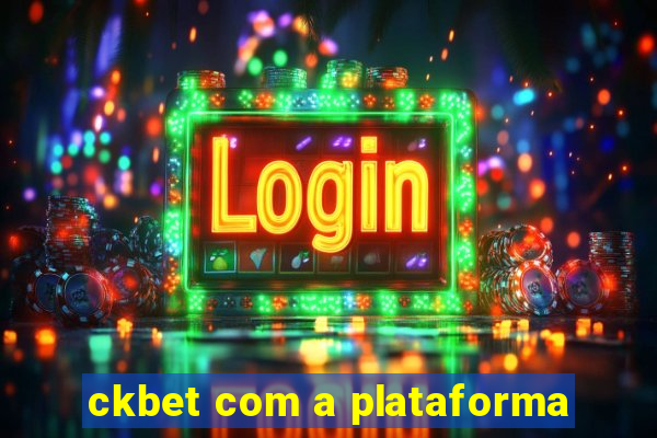 ckbet com a plataforma